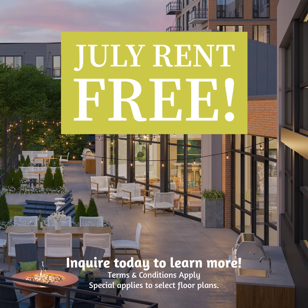 Receive July Rent Free! Inquire today to learn more. Terms & Conditions apply. Special applies to select floor plans.